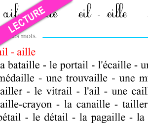 Lecture, ail, eil, ouil, euil, aille, eille, ouille, euille