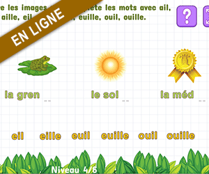 Jeu de lecture, compléter les mots avec ail, aille, eil, eille, euil, euille, ouil, ouille